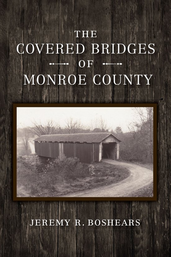 The Covered Bridges of Monroe County - cover