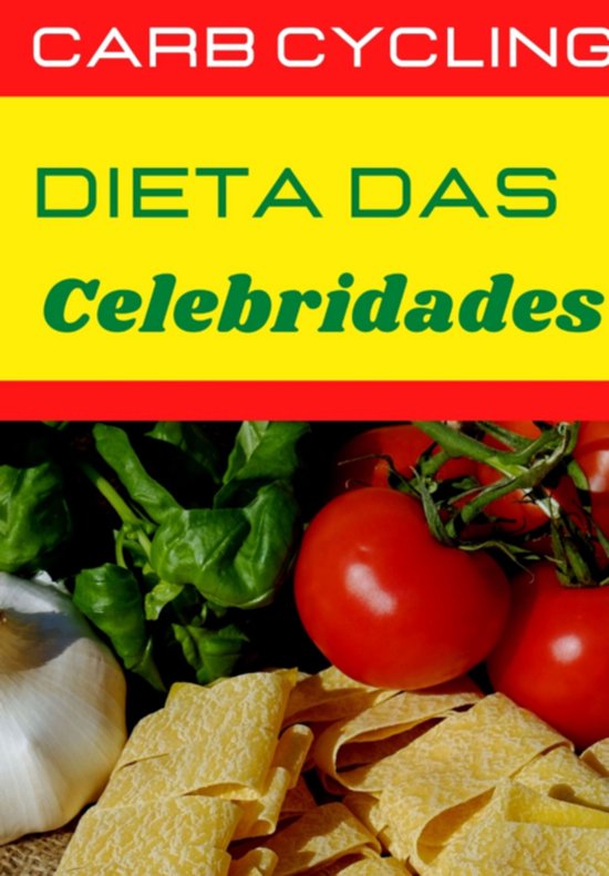 Carb Cycling A Dieta Das Celebridades - cover