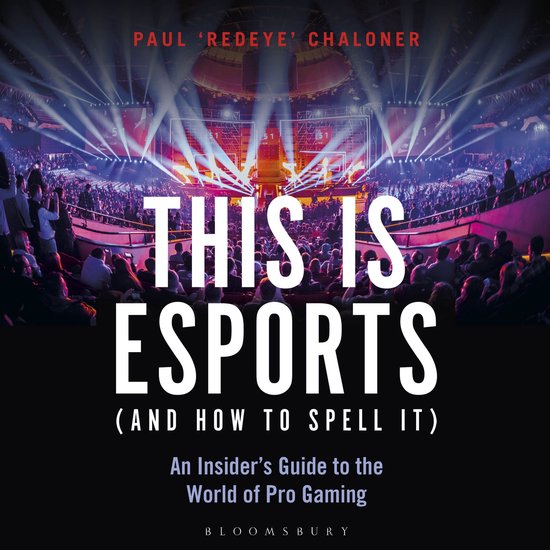 This is esports (and How to Spell it) – LONGLISTED FOR THE ... - cover