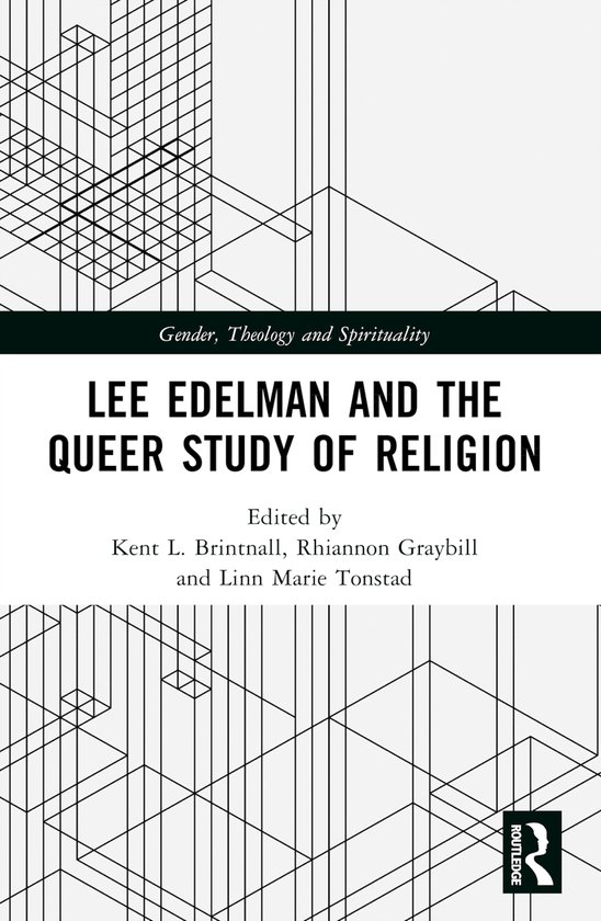 Gender, Theology and Spirituality- Lee Edelman and the Queer Study of Religion
