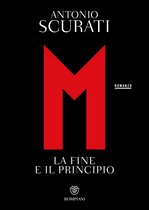 Il romanzo di Mussolini 5 - M. La fine e il principio