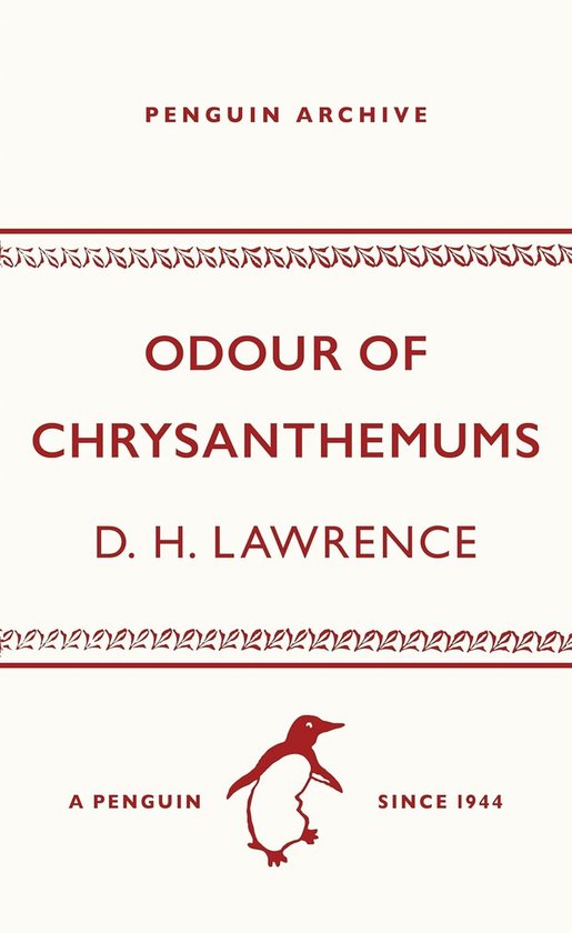 Penguin Archive- Odour of Chrysanthemums