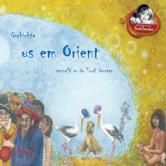 Gschichte us em Orient verzellt vo de Trudi Gerster - cover