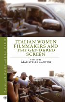 Italian and Italian American Studies- Italian Women Filmmakers and the Gendered Screen