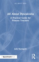 All About SEND- All About Dyscalculia: A Practical Guide for Primary Teachers