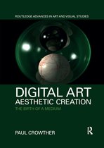 Routledge Advances in Art and Visual Studies- Digital Art, Aesthetic Creation