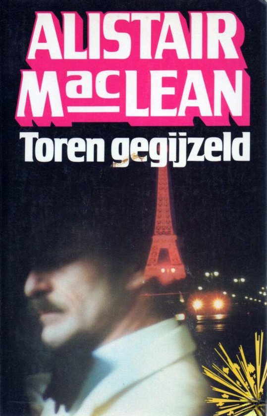Boek kaft 'Toren gegijzeld' van Alistair MacLean met de Eiffeltoren en een man op de voorgrond.