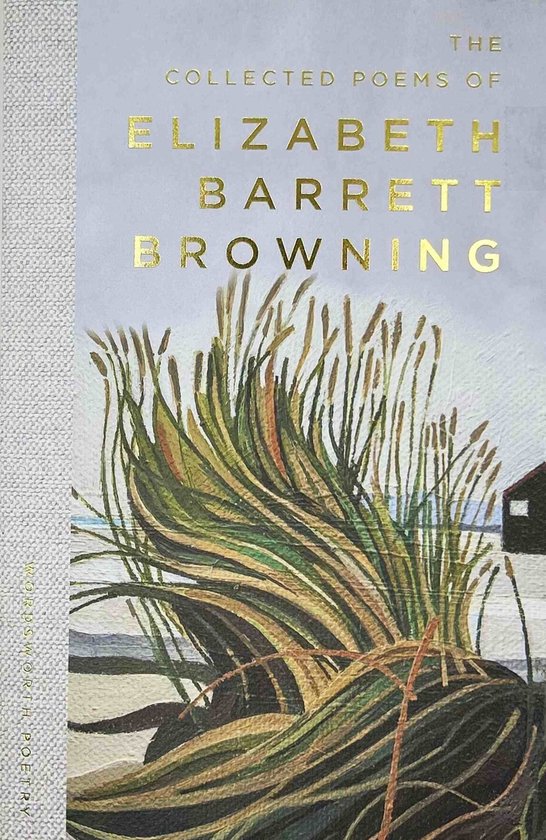 Titre doré 'The Collected Poems of Elizabeth Barrett Browning' sur une couverture gris clair avec une peinture d'herbes des dunes, de sable, d'une maisonnette sombre et de la mer.