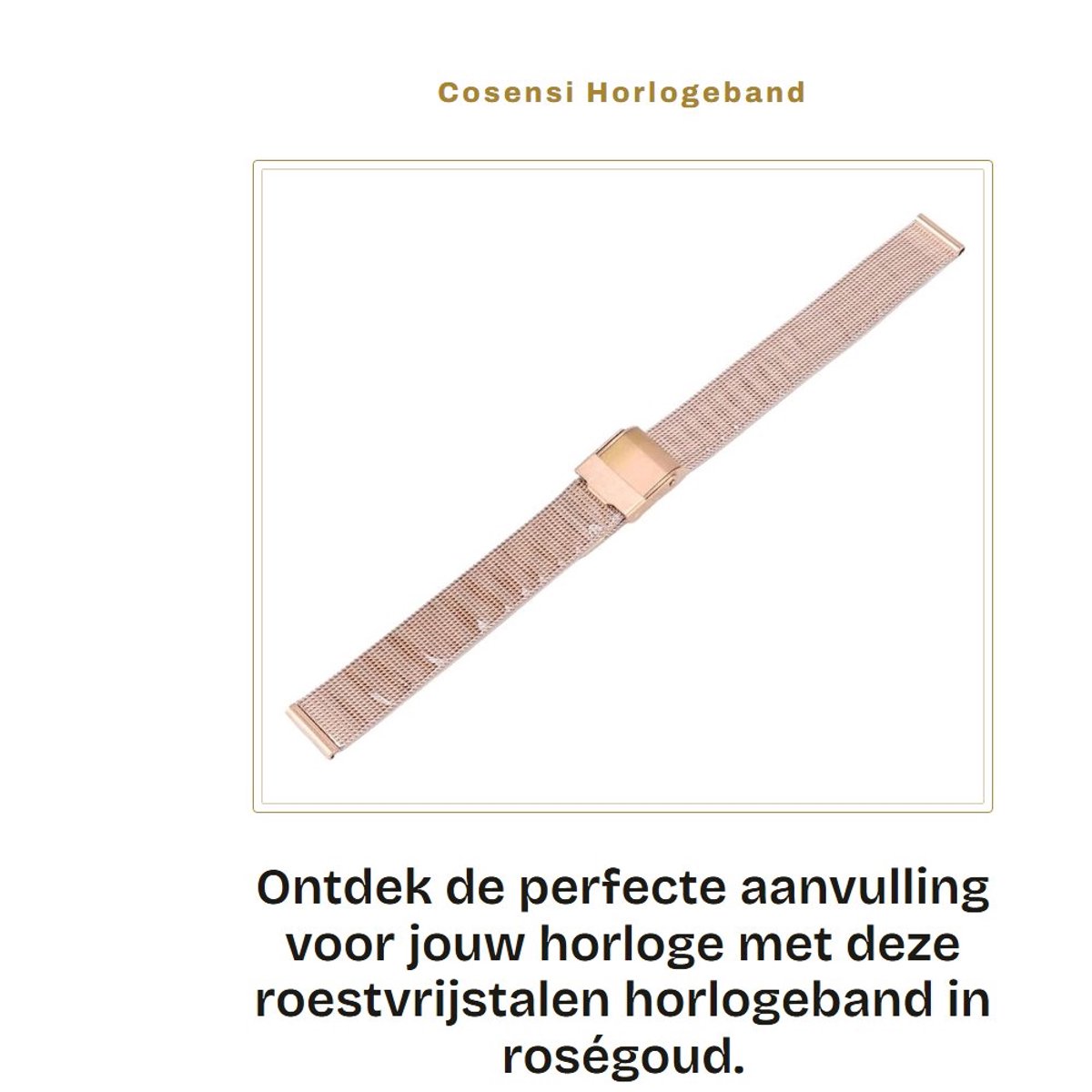 Dailygoods - Horlogeband - Roestvrijstalen Mesh - Elegant en duurzaam - Roségoud - Vervangingsaccessoire - Geschikt voor heren en dames - Perfect voor...