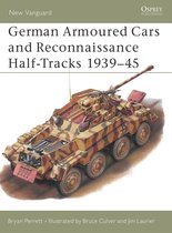 German Armored Cars and Reconnaissance Half-Tracks 1939-45