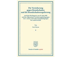 Duncker & Humblot reprints- Die Versicherung gegen Brandschaden und die Brandschadenregulierung