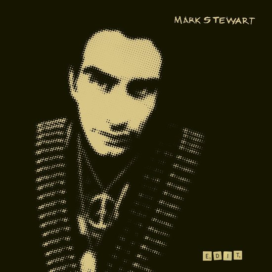 Mark Stewart, 'Edit' albumcover. Portret van Mark Stewart in bruin en geel, met de tekst "MARK STEWART" en "EDIT".