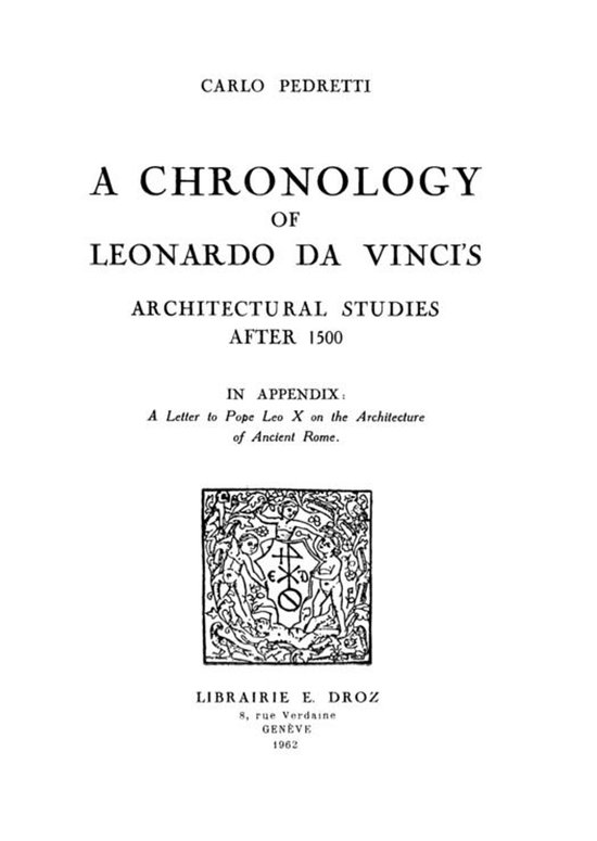 Page de titre de 'A Chronology of Leonardo da Vinci's Architectural Studies after 1500' par Carlo Pedretti, publiée par Librairie E. Droz, Genève, 1962.