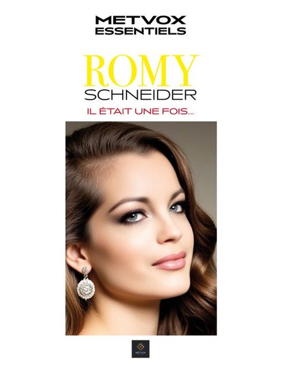 Metvox Essentiels - Romy Schneider : Il était une fois - cover