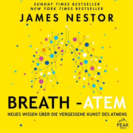Breath - Atem. Neues Wissen über die vergessene Kunst des Atmens