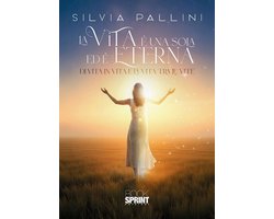 La vita è una sola ed è eterna
