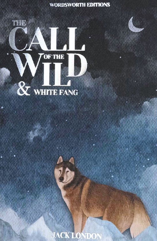 Boek kaft met de titel "The Call of the Wild & White Fang" door Jack London. Een wolf staat op een ijzige achtergrond onder een maan.