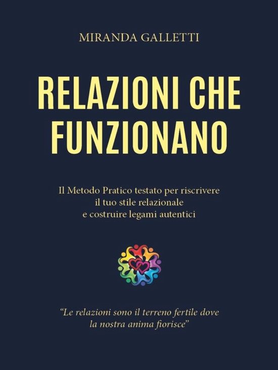 Relazioni che funzionano - Il Metodo Pratico Testato per Ris ... - cover