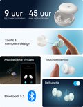 Witte oordopjes en oplaaddoosje. Tijd van 9 uur afspelen en 45 uur met oplaaddoosje. Functies: 'Makkelijk te vinden', touchbediening, Bluetooth 5.3.