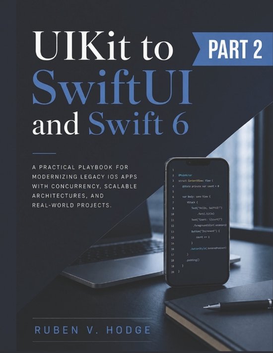 Modern IOS Systems Engineering- UIKit to SwiftUI and Swift 6 - cover