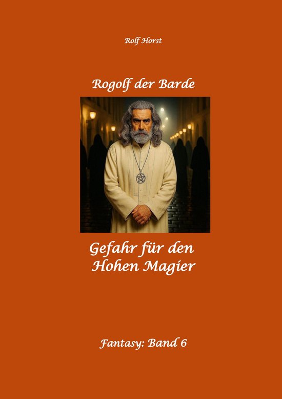 Rogolf der Barde: Lost Places, Dunkle Macht, Magier, Rituale ... - cover