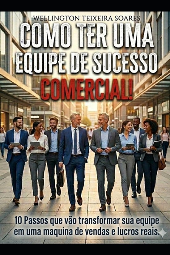 Como Ter uma Equipe de Sucesso Comercial - cover