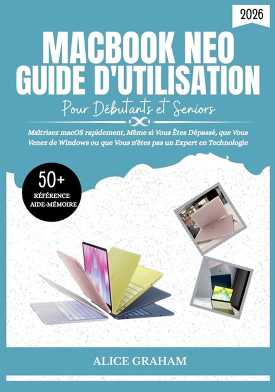 Guide d'Utilisation Du Macbook Neo (2026) Pour Débutants Et ... - cover