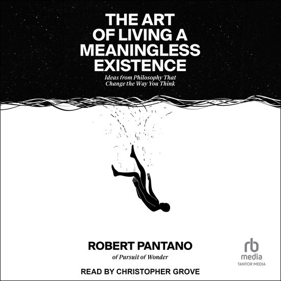 The Art of Living a Meaningless Existence