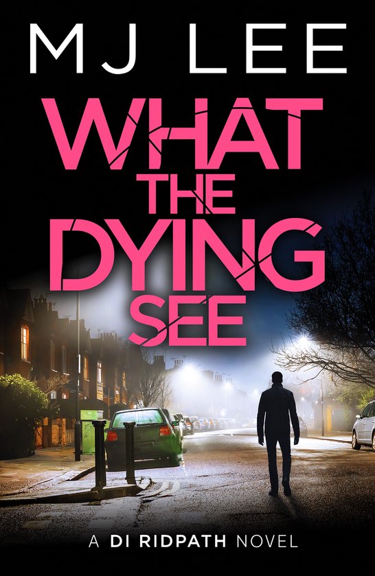 DI Ridpath Crime Thriller12- What the Dying See - cover