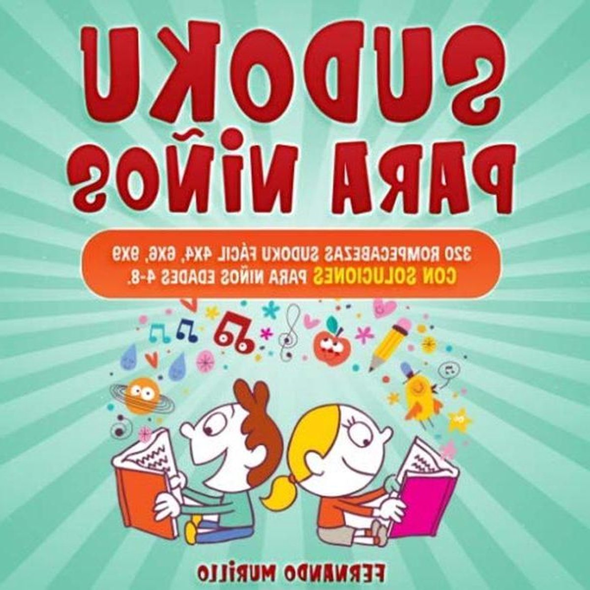 Sudoku Boek Kinderen - Logica Puzzels - Hersenen Trainen - 320 Puzzels - 105 Pagina's - Niet gespecificeerd