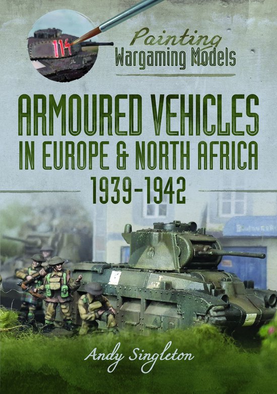 Painting Wargaming Models: Armoured Vehicles in Europe and N ... - cover