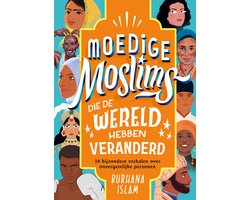 Moedige moslims die de wereld hebben veranderd