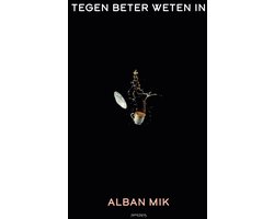 Tegen beter weten in