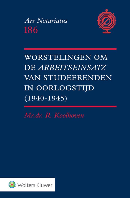 Worstelingen om de Arbeitseinsatz van studeerenden in oorlog ... - cover