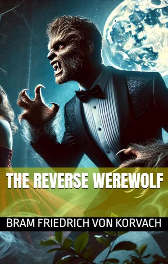 The Reverse Werewolf - cover