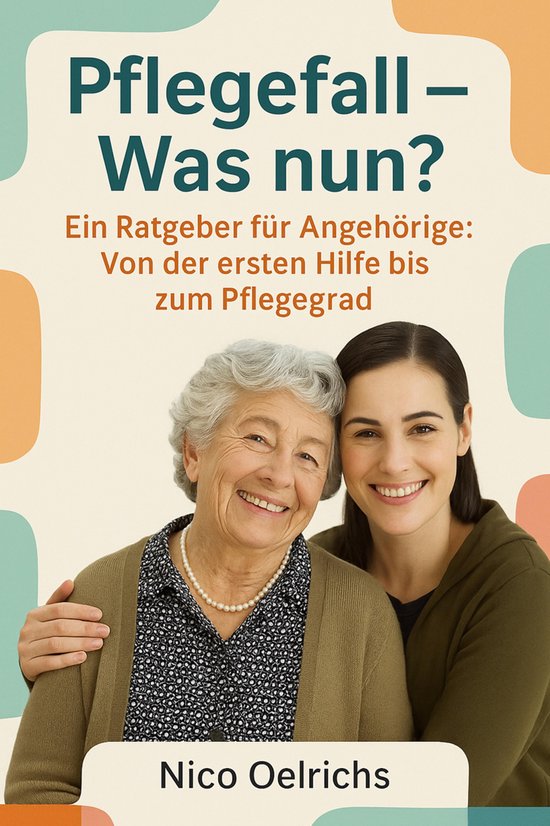 Pflegefall – Was nun? - cover