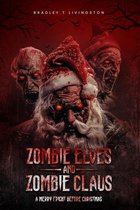 Zombie Elves and Zombie Claus