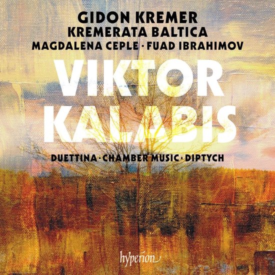 Gidon Kremer & Kremerata Baltica - Viktor Kalabis: Duettina / Chamber Music / Ditych (CD)