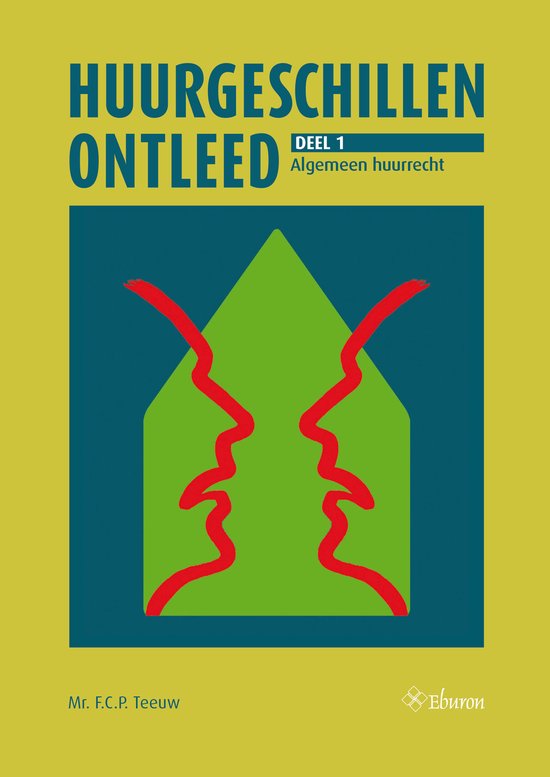 Huurgeschillen ontleed 1 - Huurgeschillen ontleed. Deel 1: A ... - cover