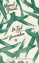 Marcel Proust - Op zoek naar de verloren tijd - De tijd hervonden