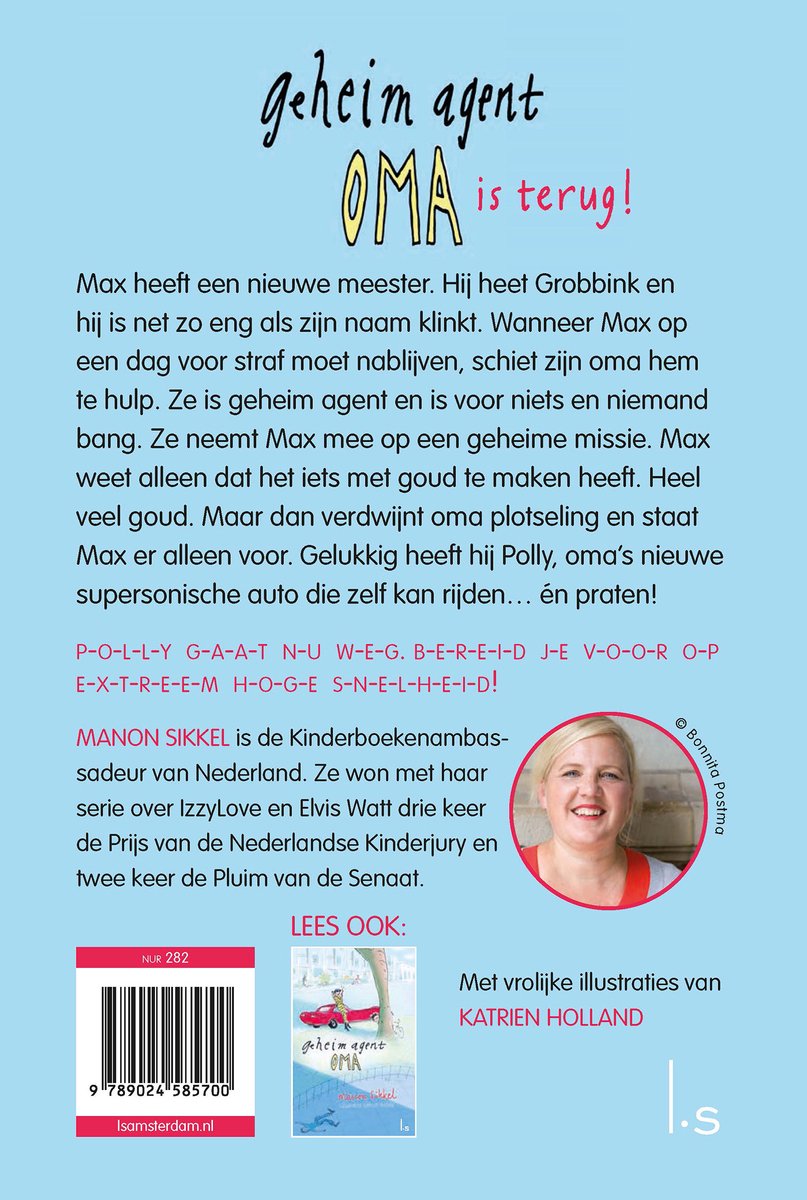 Achterkant boek 'Geheim agent Oma'. Tekst over het verhaal, een foto van Manon Sikkels en een barcode.