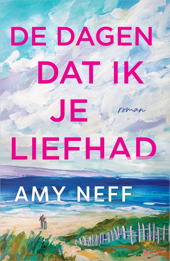 De dagen dat je liefhad