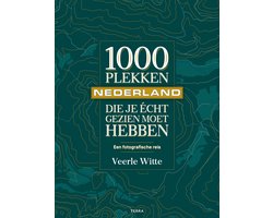 1000 plekken die je écht gezien moet hebben - Nederland