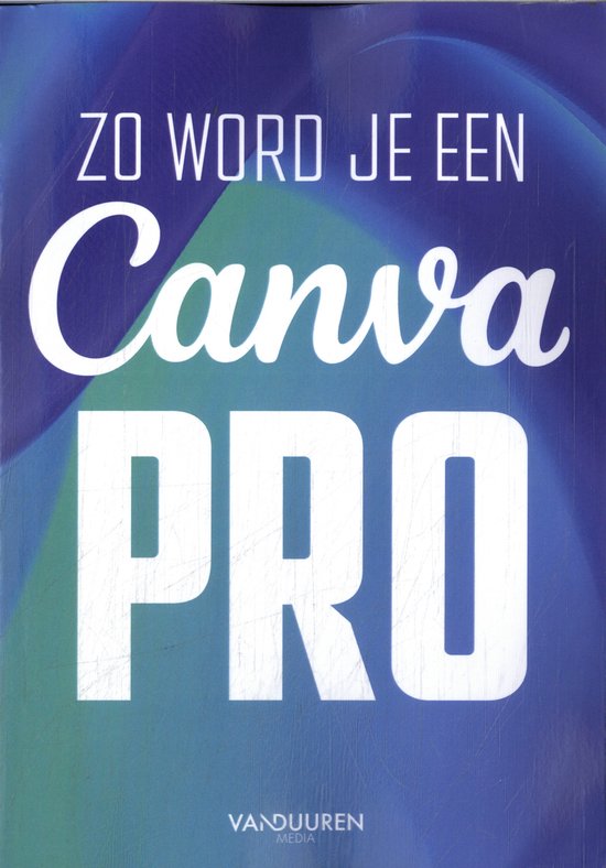 Zo word je een Canva-pro - cover