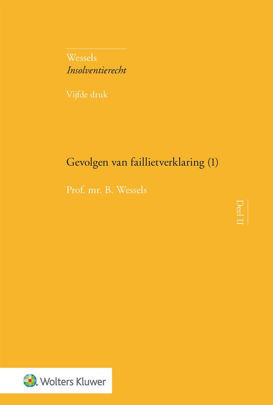 Wessels Insolventierecht 2 - Gevolgen van faillietverklaring ... - cover