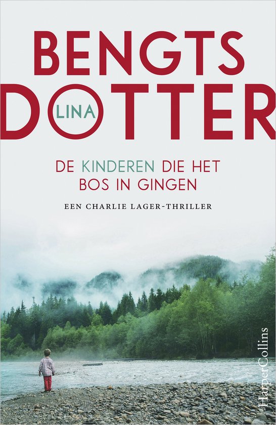 Charlie Lager 2 - De kinderen die het bos in gingen - cover
