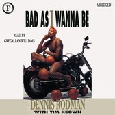 Bad as I Wanna Be