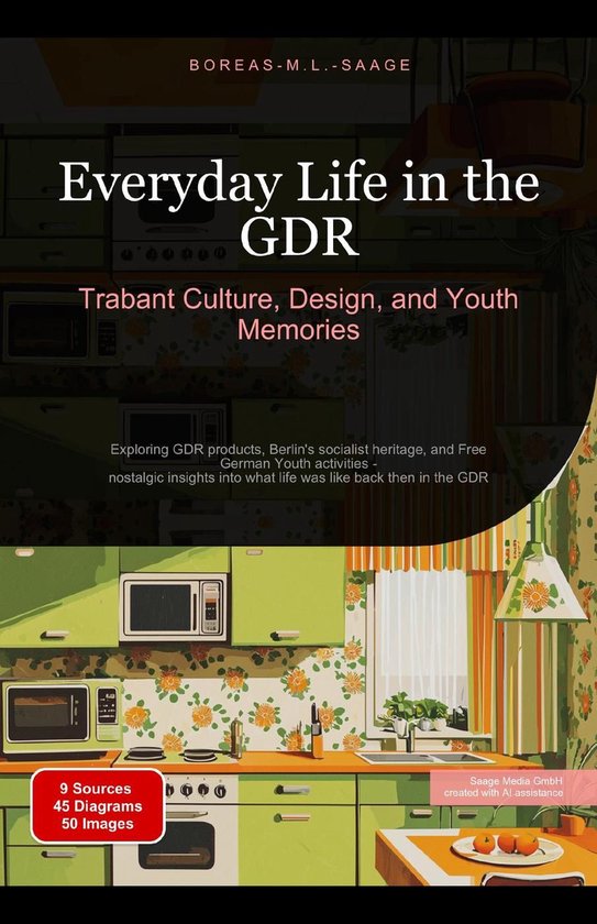 Everyday Life in the GDR: Trabant Culture, Design, and Youth Memories