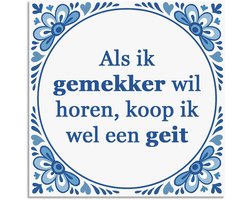 Tegeltje - Als ik gemekker wil horen - delfts blauw wandbord - delftsblauw - hollandse cadeautjes - wanddecoratie - decoratieve accessoires - tegeltjes met tekst - tekst tegel - spreuktegel - tegeltjes met spreuken