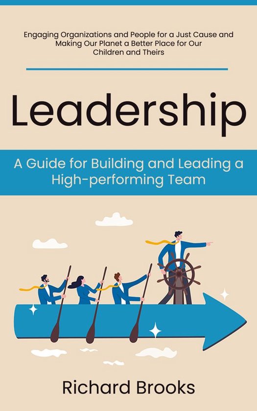Leadership: A Guide for Building and Leading a High-performi ... - cover
